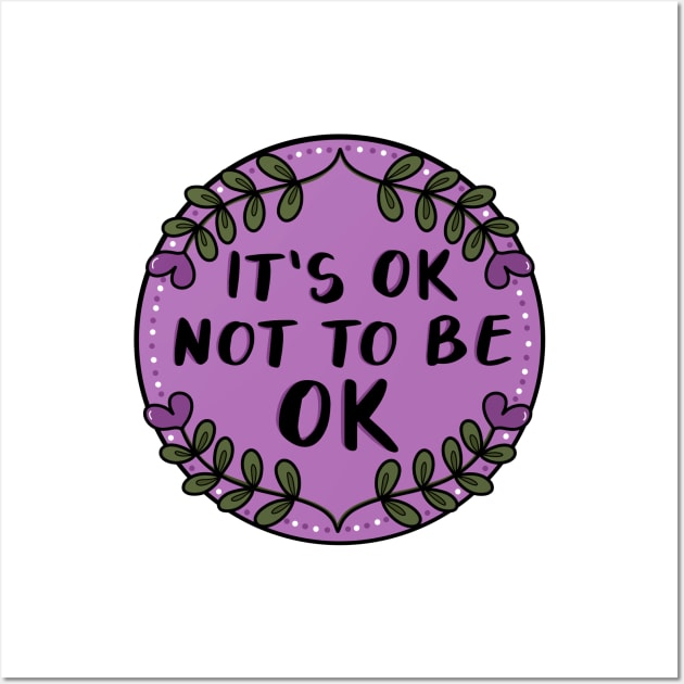 It’s ok not to be ok Wall Art by Niina